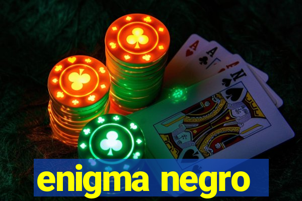 enigma negro
